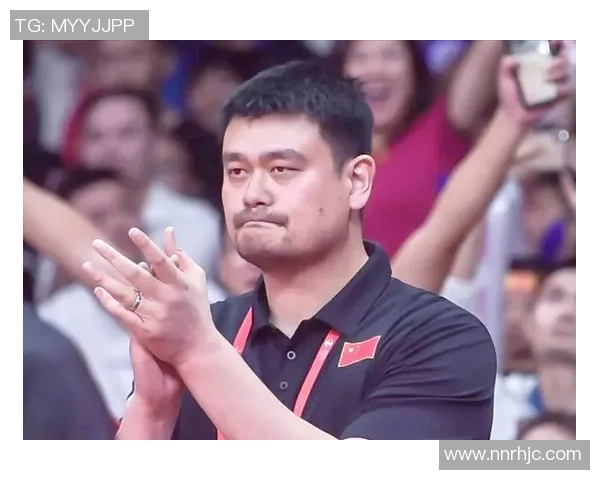 姚明初心不忘的篮球之路与对未来的坚定信念 姚明初心不忘的篮球之路与对未来的坚定信念