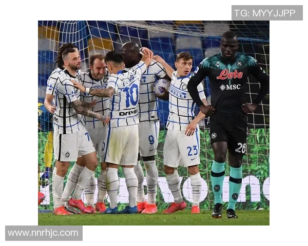 西甲精彩对决那不勒斯大胜国米引发全场热议与十大进球回顾